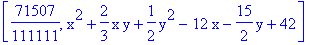 [71507/111111, x^2+2/3*x*y+1/2*y^2-12*x-15/2*y+42]